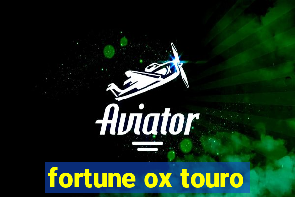 fortune ox touro